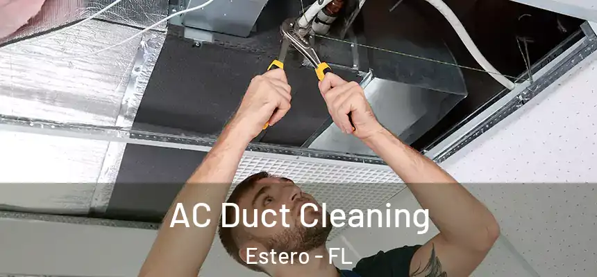  AC Duct Cleaning Estero - FL