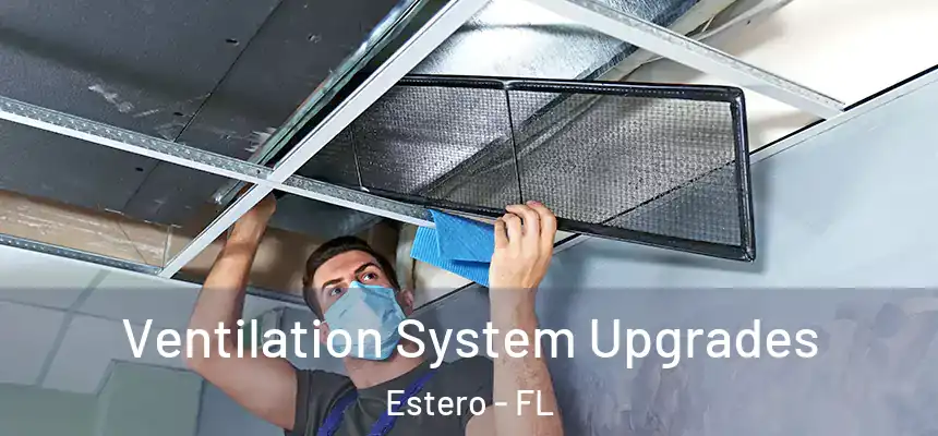  Ventilation System Upgrades Estero - FL